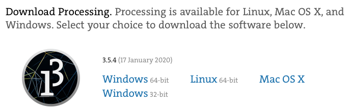 Download Processing. Available for Windows, MacOS, Linux.